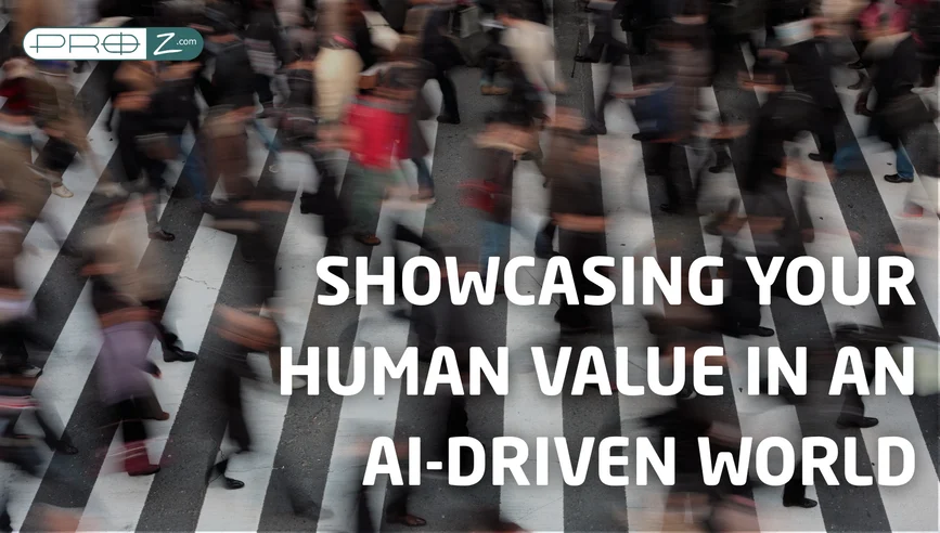 Showcasing your human value in an AI-driven world