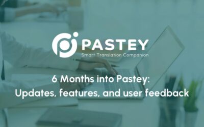 Six Months into Pastey™: User Feedback and Exciting New Features