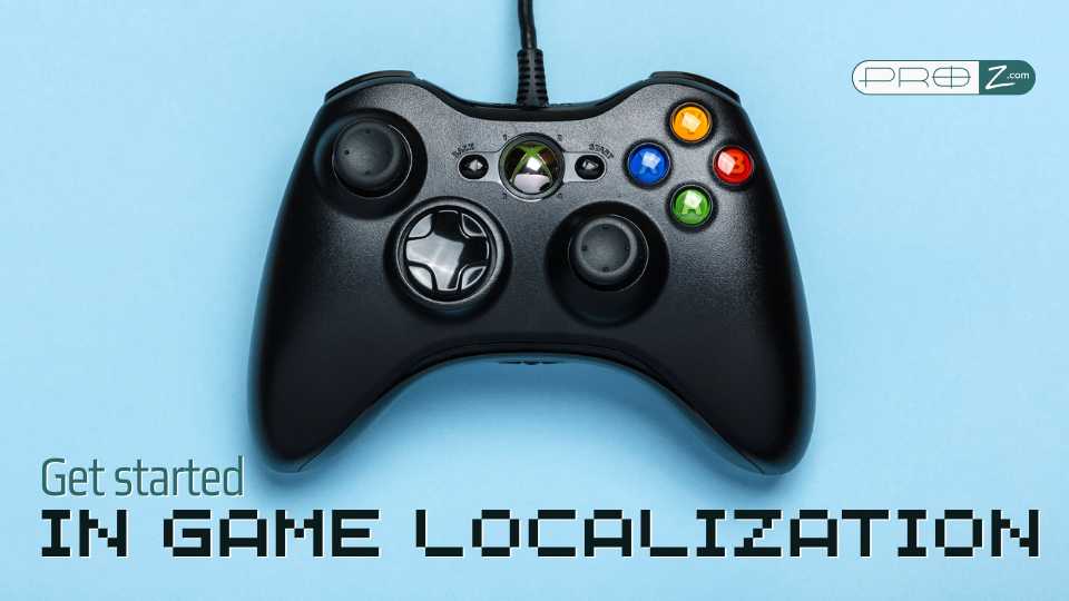 Get started in game localization Get started in game localization